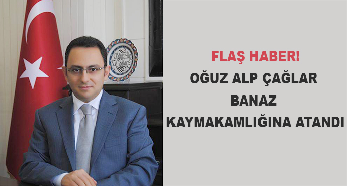  Yeni Banaz Kaymakamı Oğuz Alp Çağlar’ın Özgeçmişi