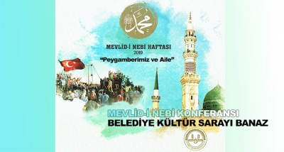 2019 Banaz Mevlid-i Nebi Haftası Konferansına Katılmanızı Bekliyoruz