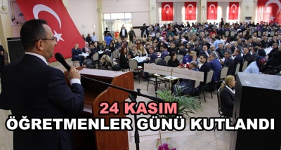 24 Kasım Öğretmenler Günü Kutlandı