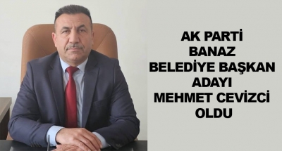 Ak Parti Banaz Belediye Başkan Adayı Mehmet Cevizci Oldu