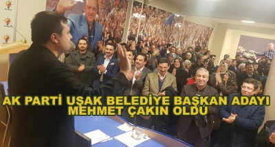 Ak Parti Uşak Belediye Başkan Adayı Mehmet Çakın Oldu