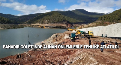 Bahadır Gölet’inde Alınan Önlemlerle Tehlike Atlatıldı