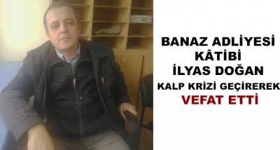 Banaz Adliyesi Kâtibi İlyas Doğan Kalp Krizi Geçirerek Vefat Etti