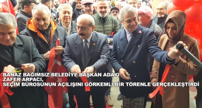 Banaz Bağımsız Belediye Başkan Adayı Zafer Arpacı, Seçim Bürosunun Açılışını Görkemli Bir Törenle Gerçekleştirdi