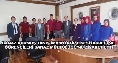 Banaz Durmuş Tanış İmam Hatip Lisesi İdareci Ve Öğrencileri Banaz Müftülüğü’nü Ziyaret Etti