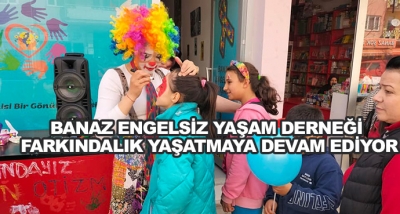 Banaz Engelsiz Yaşam Derneği Farkındalık Yaşatmaya Devam Ediyor