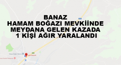 Banaz Hamam Boğazı Mevkiinde Meydana Gelen Kazada 1 Kişi Ağır Yaralandı