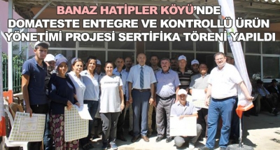 Banaz Hatipler Köyü’nde Domateste Entegre Ve Kontrollü Ürün Yönetimi Projesi Sertifika Töreni Yapıldı