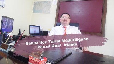 Banaz İlçe Tarım Müdürlüğüne İsmail Ünal  Atandı