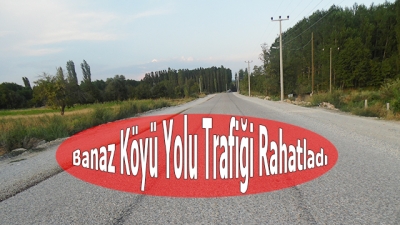 Banaz Köyü Yolu Trafiği Rahatladı