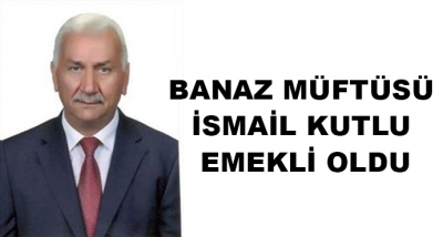 Banaz Müftüsü İsmail Kutlu Emekli Oldu