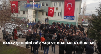 Banaz Şehidini Göz Yaşı Ve Dualarla Uğurladı