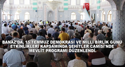 Banaz’da, 15 Temmuz Demokrasi Ve Milli Birlik Günü Etkinlikleri Kapsamında Şehitler Camisi'nde Mevlit Programı Düzenlendi.