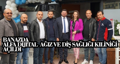 Banazda Alfa Dijital Ağız Ve Diş Sağlığı Kıliniği Açıldı