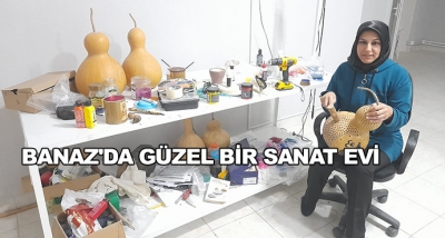 Banaz'da Güzel Bir Sanat Evi