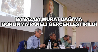 Banaz’da, Murat Dağı’ma Dokunma Paneli Gerçekleştirildi