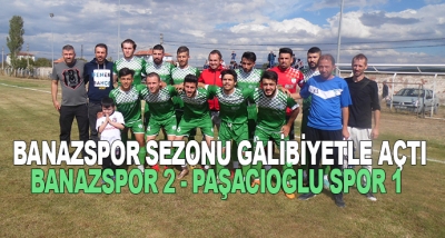  Banazspor Sezonu Galibiyetle Açtı Banazspor 2 - Paşacıoğlu Spor 1
