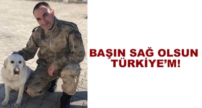 Başın Sağ Olsun Türkiye’m!