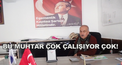 Bu Muhtar Çok Çalışıyor Çok