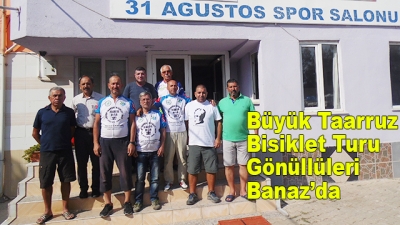 Büyük Taarruz Bisiklet Turu Gönüllüleri Banaz’da