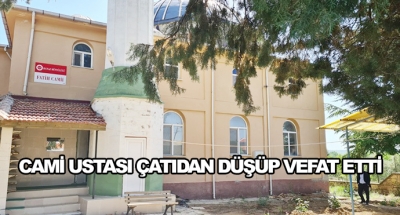 Cami Ustası Çatıdan Düşüp Vefat Etti