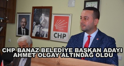 Chp Banaz Belediye Başkan Adayı Ahmet Olgay Altındağ Oldu