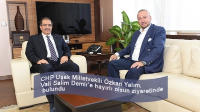 CHP Uşak Milletvekili Özkan Yalım, Vali Salim Demir'e hayırlı olsun ziyaretinde bulundu