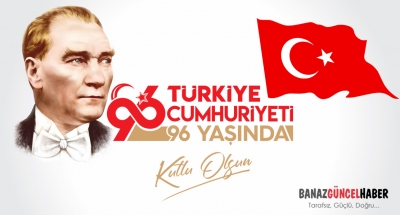 Cumhuriyetimizin 96.Yılı Kutlu Olsun