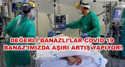 Değerli Banazlı’lar Covid 19 Banaz’ımızda Aşırı Artış Yapıyor!