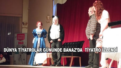 Dünya Tiyatrolar Gününde Banaz’da  Tiyatro İzlendi