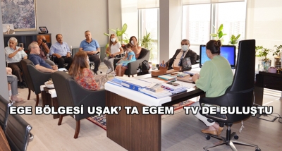 Ege Bölgesi Uşak’ Ta Egem   Tv De Buluştu