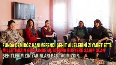 Funda Demiröz Hanımefendi Şehit Ailelerini Ziyaret Etti. Milletimizin Gönlünde Müstesna Bir Yere Sahip Olan Şehitlerimizin Yakınları Baş Tacımızdır.