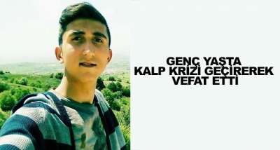 Genç Yaşta Kalp Krizi Geçirerek Vefat Etti