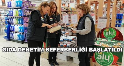 Gıda Denetim Seferberliği Başlatıldı