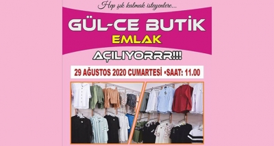 Gül-CE Butik, Emlak 29 Ağustos Cumartesi Günü Açılıyor