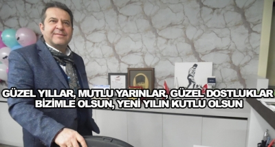 Güzel Yıllar, Mutlu Yarınlar, Güzel Dostluklar Bizimle Olsun, Yeni Yılın Kutlu Olsun