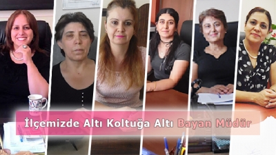 İlçemizde Altı Koltuğa Altı Bayan Müdür