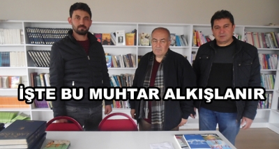 İşte Bu Muhtar Alkışlanır