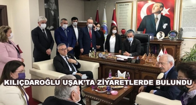 Kılıçdaroğlu Uşak’ta Ziyaretlerde Bulundu