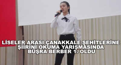 Liseler Arası Çanakkale Şehitlerine Şiirini Okuma Yarışmasında Büşra Berber 1. Oldu