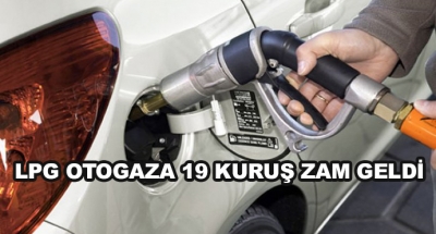 Lpg Otogaza 19 Kuruş Zam Geldi