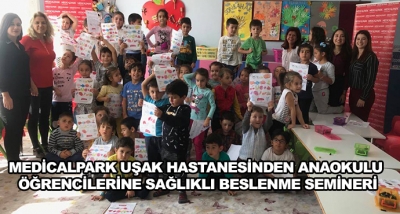 Medicalpark Uşak Hastanesinden Anaokulu Öğrencilerine Sağlıklı Beslenme Semineri