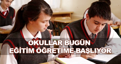 Okullar Bugün Eğitim Öğretime Başlıyor