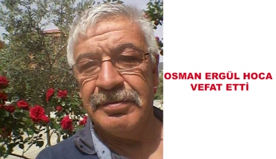 Osman Ergül Hoca Vefat Etti