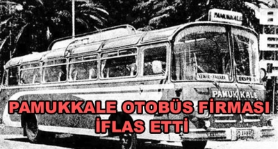 Pamukkale Otobüs Firması İflas Etti