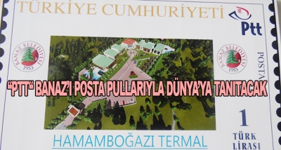 “Ptt“ Banaz’ı Posta Pullarıyla Dünya’ya Tanıtacak