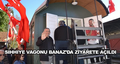Sıhhıye Vagonu Banaz’da Ziyarete Açıldı