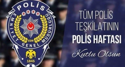 Tüm Polis Teşkilatının Polis Haftası Kutlu Olsun