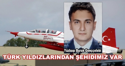 Türk Yıldızlarından Şehidimiz Var