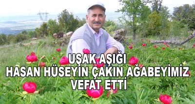  Uşak Aşığı Hasan Hüseyin Çakın Ağabeyimiz Vefat Etti